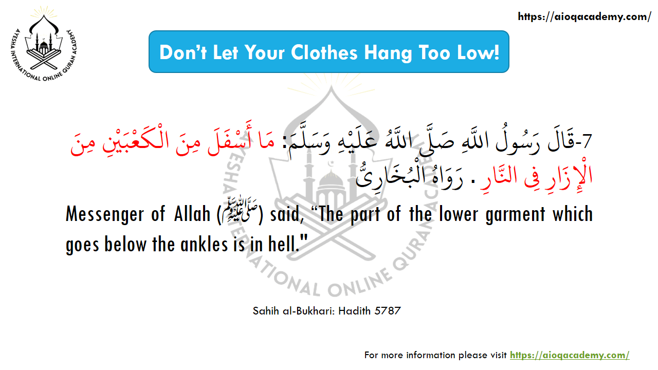 Hadith 7: Do Not Let the Lower Garment Hang Below the Ankles — Arabic text and source reference